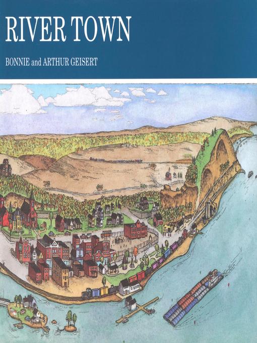 Title details for River Town by Bonnie Geisert - Available